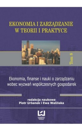 Ekonomia, finanse i nauki o zarządzaniu wobec wyzwań współczesnych gospodarek - Ebook - 978-83-7969-695-6
