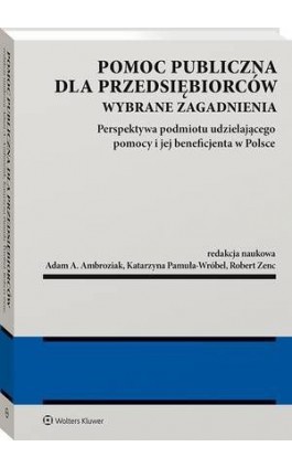 Pomoc publiczna dla przedsiębiorców - Andrzej Kaznowski - Ebook - 978-83-8187-436-6