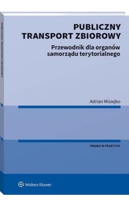 Publiczny transport zbiorowy - Adrian Misiejko - Ebook - 978-83-8187-432-8