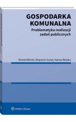 Gospodarka komunalna. Problematyka realizacji zadań publicznych - Wojciech Gonet - Ebook - 978-83-8187-569-1