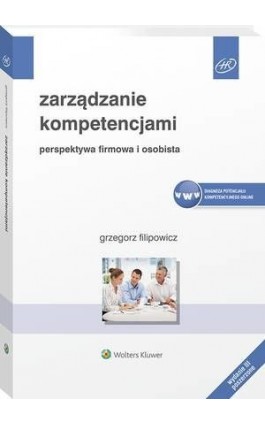 Zarządzanie kompetencjami. Perspektywa firmowa i osobista - Grzegorz Filipowicz - Ebook - 978-83-8160-990-6