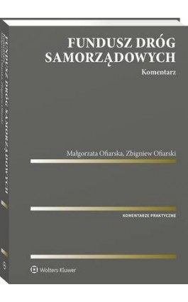 Fundusz Dróg Samorządowych. Komentarz - Zbigniew Ofiarski - Ebook - 978-83-8187-352-9