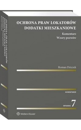 Ochrona praw lokatorów. Dodatki mieszkaniowe. Komentarz. Wzory pozwów - Roman Dziczek - Ebook - 978-83-8187-342-0