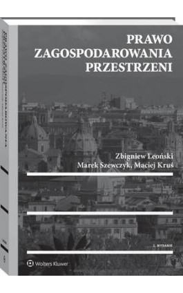 Prawo zagospodarowania przestrzeni - Zbigniew Leoński - Ebook - 978-83-8160-627-1