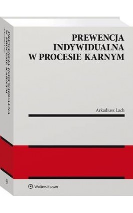 Prewencja indywidualna w procesie karnym - Arkadiusz Lach - Ebook - 978-83-8223-449-7