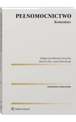 Pełnomocnictwo. Komentarz - Anna Sylwestrzak - Ebook - 978-83-8187-603-2