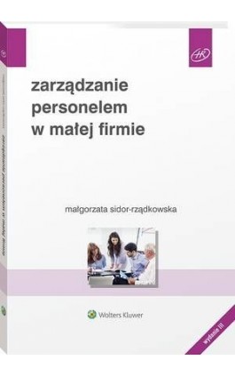 Zarządzanie personelem w małej firmie - Małgorzata Sidor-Rządkowska - Ebook - 978-83-8187-487-8