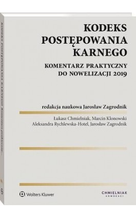 Kodeks postępowania karnego. Komentarz praktyczny do nowelizacji 2019 - Jarosław Zagrodnik - Ebook - 978-83-8187-630-8