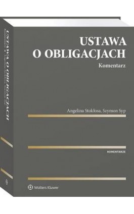 Ustawa o obligacjach. Komentarz - Angelina Stokłosa - Ebook - 978-83-8187-657-5