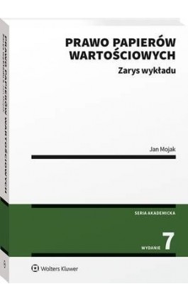 Prawo papierów wartościowych. Zarys wykładu - Jan Mojak - Ebook - 978-83-8223-777-1