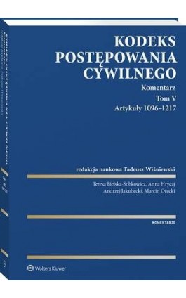 Kodeks postępowania cywilnego. Komentarz. Tom V. Artykuły 1096–1217 - Andrzej Jakubecki - Ebook - 978-83-8223-893-8