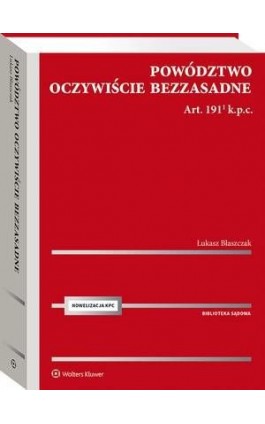 Powództwo oczywiście bezzasadne. Art. 191[1] k.p.c. - Łukasz Błaszczak - Ebook - 978-83-8246-494-8