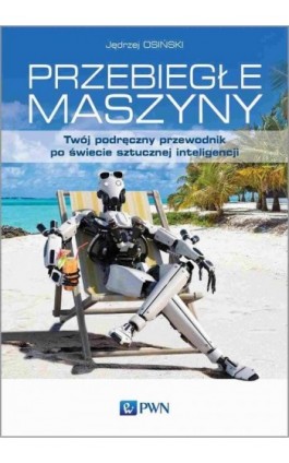 Przebiegłe maszyny - Jędrzej Osiński - Ebook - 978-83-01-22878-1