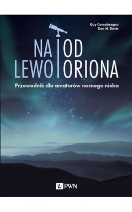 Na lewo od Oriona - Guy Consolmagno - Ebook - 978-83-01-22800-2