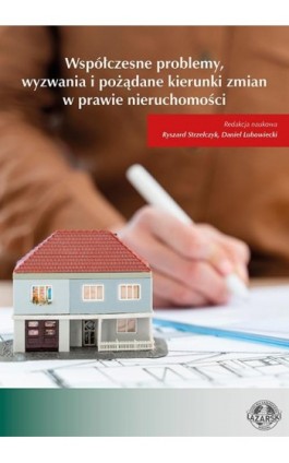 Współczesne problemy, wyzwania i pożądane kierunki zmian w prawie nieruchomości - Ebook - 978-83-66723-56-6