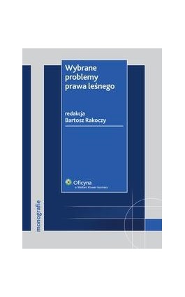 Wybrane problemy prawa leśnego - Bartosz Rakoczy - Ebook - 978-83-264-0907-3