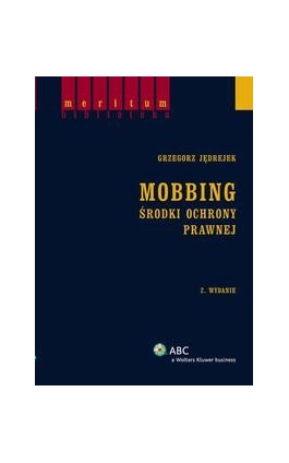 Mobbing. Środki ochrony prawnej - Grzegorz Jędrejek - Ebook - 978-83-264-0911-0
