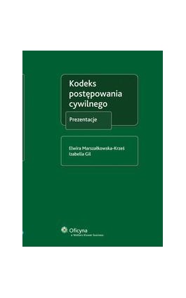 Kodeks postępowania cywilnego. Prezentacje - Elwira Marszałkowska-Krześ - Ebook - 978-83-264-2571-4