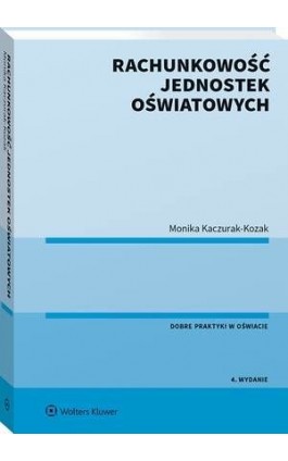Rachunkowość jednostek oświatowych - Monika Kaczurak-Kozak - Ebook - 978-83-8223-456-5