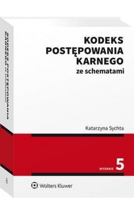 Kodeks postępowania karnego ze schematami - Katarzyna Sychta - Ebook - 978-83-8223-720-7