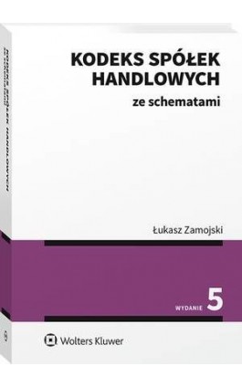 Kodeks spółek handlowych ze schematami - Łukasz Zamojski - Ebook - 978-83-8223-907-2