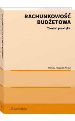 Rachunkowość budżetowa - Monika Kaczurak-Kozak - Ebook - 978-83-8286-373-4