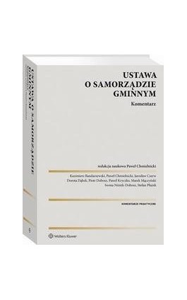 Ustawa o samorządzie gminnym. Komentarz - Paweł Chmielnicki - Ebook - 978-83-8286-946-0