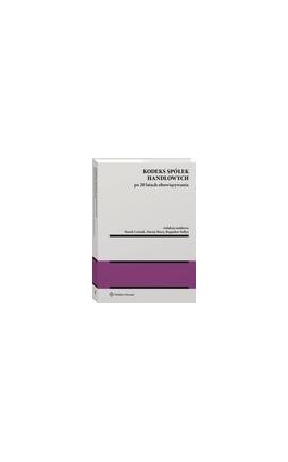 Kodeks spółek handlowych po 20 latach obowiązywania - Maciej Skory - Ebook - 978-83-8328-256-5
