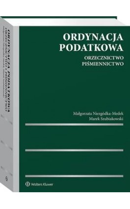 Ordynacja podatkowa. Orzecznictwo. Piśmiennictwo - Małgorzata Niezgódka-Medek - Ebook - 978-83-8328-485-9