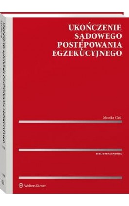Ukończenie sądowego postępowania egzekucyjnego - Monika Ged - Ebook - 978-83-8328-486-6