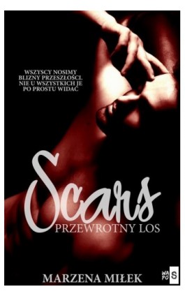 Scars. Przewrotny los - Marzena Miłek - Ebook - 978-83-66754-67-6