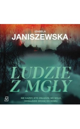 Ludzie z mgły - Izabela Janiszewska - Audiobook - 9788367727211