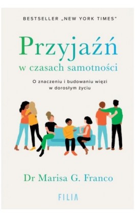 Przyjaźń w czasach samotności - Marisa G. Franco - Ebook - 978-83-8280-641-0