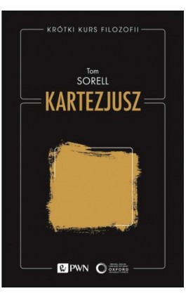 Krótki kurs filozofii Kartezjusz - Tom Sorell - Ebook - 978-83-01-22812-5