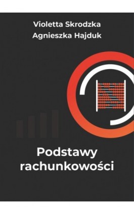 Podstawy rachunkowości - Violetta Skrodzka - Ebook - 978-83-7421-445-2