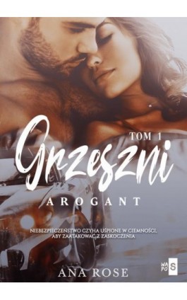 Grzeszni. Arogant. Tom 1 - Ana Rose - Ebook - 978-83-67024-41-9