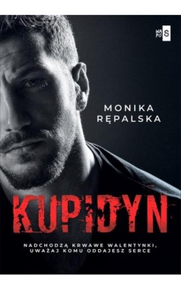 Kupidyn - Monika Rępalska - Ebook - 978-83-67024-37-2