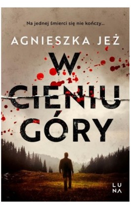 W cieniu góry - Agnieszka Jeż - Ebook - 978-83-67262-92-7