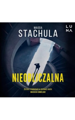 Nieobliczalna - Magda Stachula - Audiobook - 978-83-67510-13-4