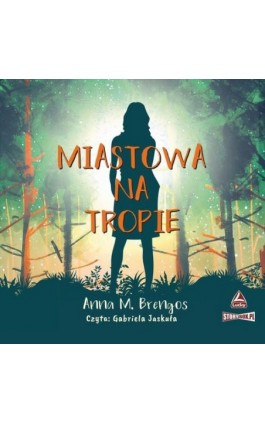 Miastowa na tropie - Anna M. Brengos - Audiobook - 978-83-8334-285-6