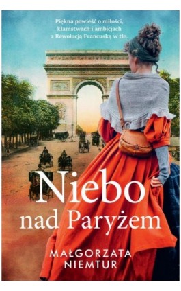 Niebo nad Paryżem - Małgorzata Niemtur - Ebook - 978-83-8280-634-2