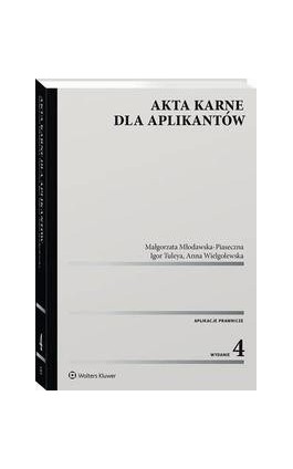 Akta karne dla aplikantów - Igor Tuleya - Ebook - 978-83-8328-556-6