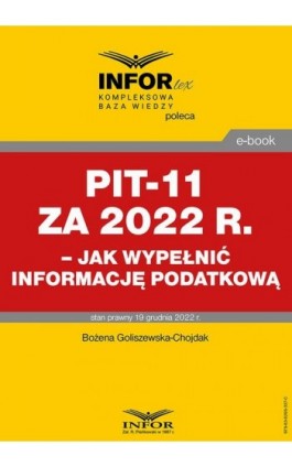 PIT-11 za 2022 r. – jak wypełnić informację podatkową - Bożena Goliszewska-Chojdak - Ebook - 978-83-8268-337-0