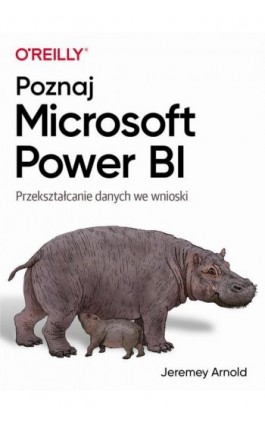 Poznaj Microsoft Power BI - Jeremey Arnold - Ebook - 9788375415070