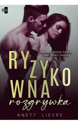 Ryzykowna rozgrywka - Anett Lievre - Ebook - 978-83-8290-115-3