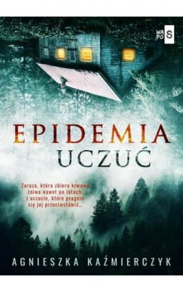 Epidemia uczuć - Agnieszka Kaźmierczyk - Ebook - 978-83-67024-70-9