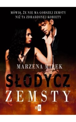 Słodycz zemsty - Marzena Miłek - Ebook - 978-83-8290-103-0