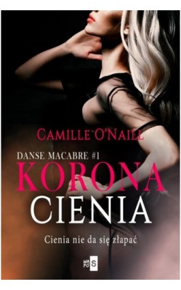 Korona cienia. Tom 1 - Camille O-Naill - Ebook - 978-83-8290-088-0