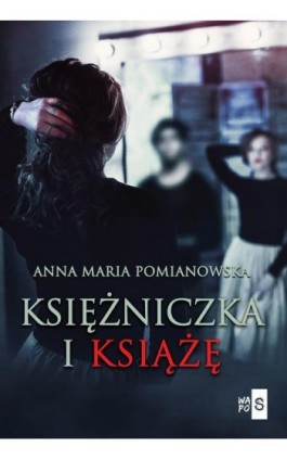 Księżniczka i książę - Anna Maria Pomianowska - Ebook - 978-83-67024-86-0