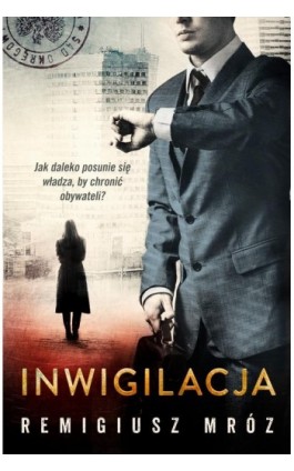 Inwigilacja. Joanna Chyłka. Tom 5 - Remigiusz Mróz - Ebook - 978-83-7976-617-8